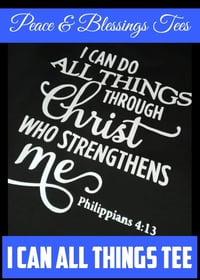 Image 1 of I CAN DO ALL THINGS TSHIRT