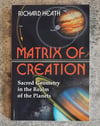 Matrix of Creation: Sacred Geometry in the Realm of the Planets, by Richard Heath