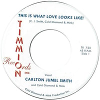 Carlton Jumel Smith - This Is What Love Looks Like! b/w Instrumental