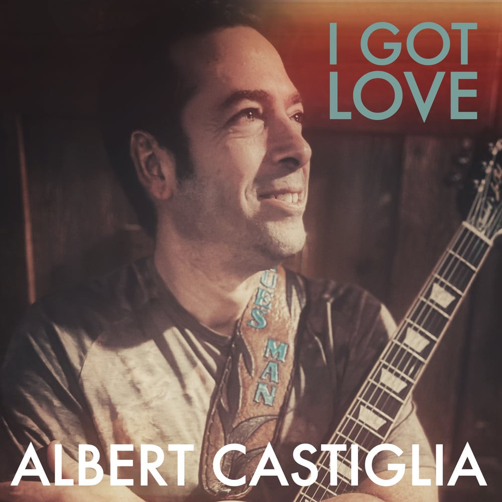 Image of Albert Castiglia "I Got Love" CD