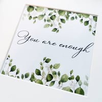 Image 3 of You Are Enough Print
