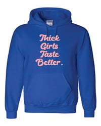 Image 3 of Thick Girls Taste Better Hoodie