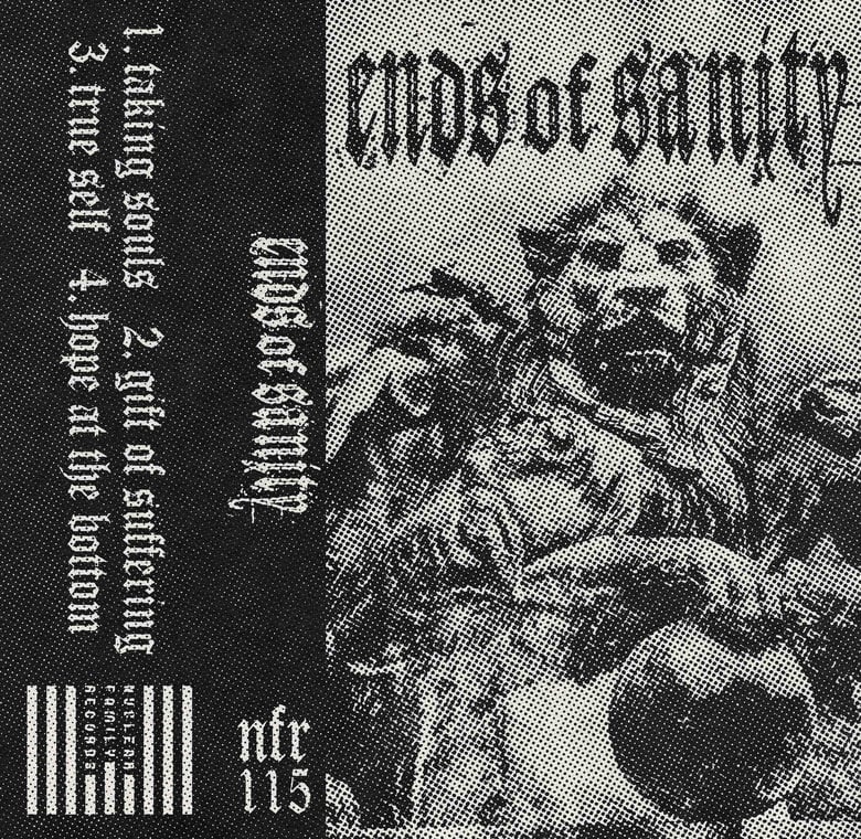 Image of NFR115 - Ends Of Sanity "S/T" Cassette