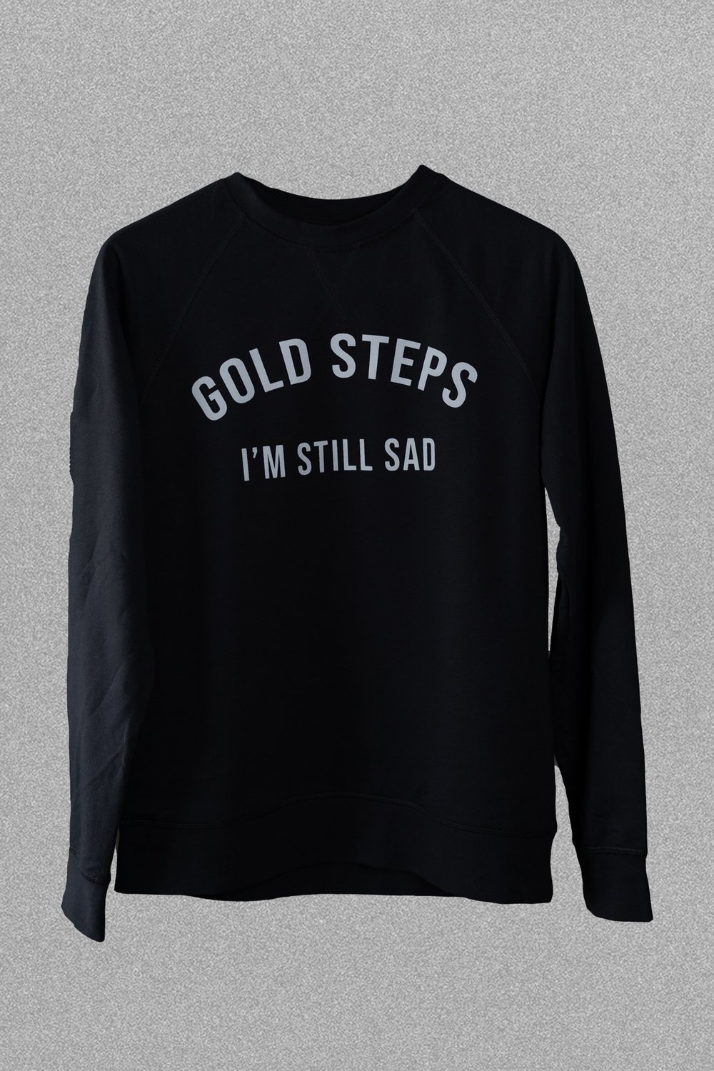 "I'm Still Sad" Crewneck