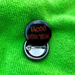 Tacos Por Vida 1.25" Button