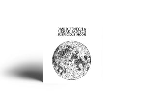 David Fenech & Pierre Bastien - Suspicious Moon (IMP078)
