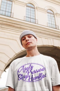 Apply Pressure, Stay Humble (White/Purple)