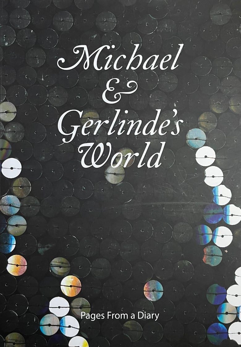 Image of (Michael & Gerlinde's World) (Pages from a diary)
