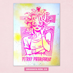 Image of Petrify Patriarchy - SERIGRAFIA