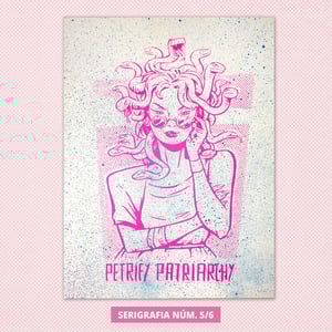 Image of Petrify Patriarchy - SERIGRAFIA
