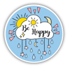 Be Happy Sticker (Waterproof)