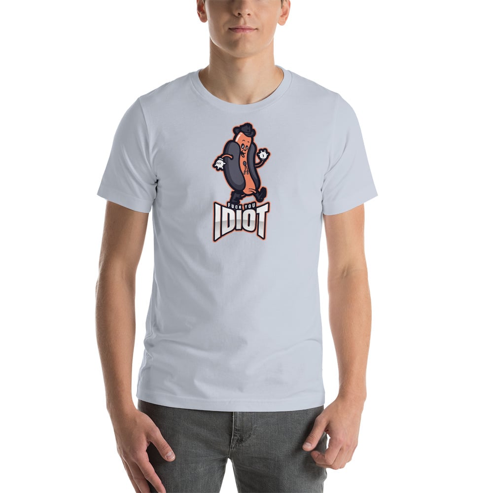 FUCK YOU IDIOT (hot dog) shirt