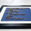 Yesterday, Today, Tomorrow, Forever, Framed Typography