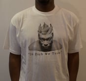 Image of IN DUB WE TRUST T-SHIRT