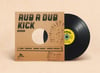 RUB A DUB KICK. 12" VINYL. 