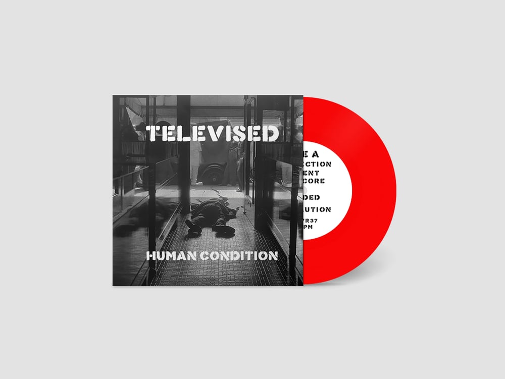 Televised - Human Condition 7"