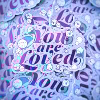 Image 2 of You Are Loved Holo Sticker