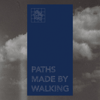 Paths Made By Walking