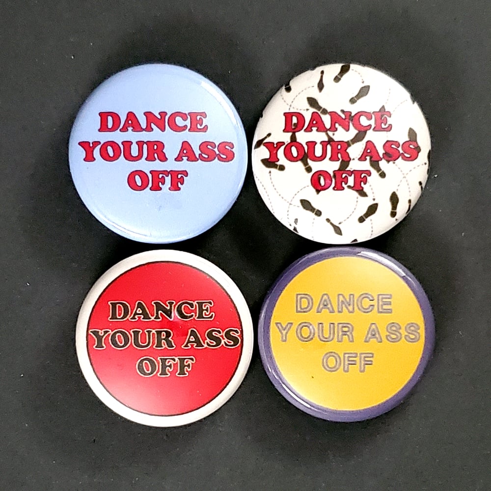 Dance Your Ass Off Collection