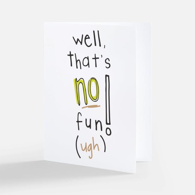 Well, that's no fun!