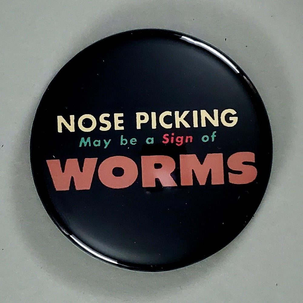Nose Picking Gives You Worms