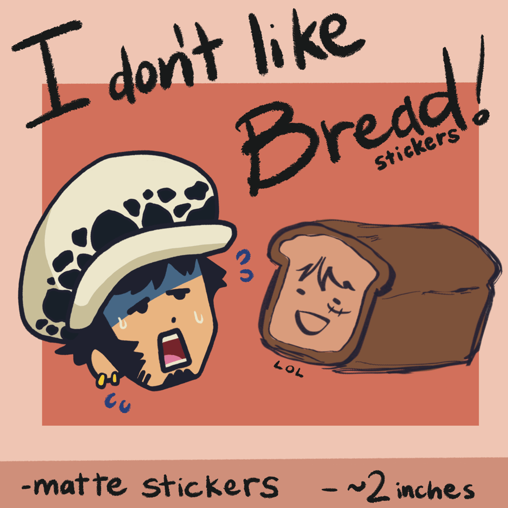 Image of I DON'T LIKE BREAD Sticker Pack