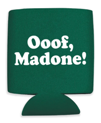 Ooof, Madone - Koozie