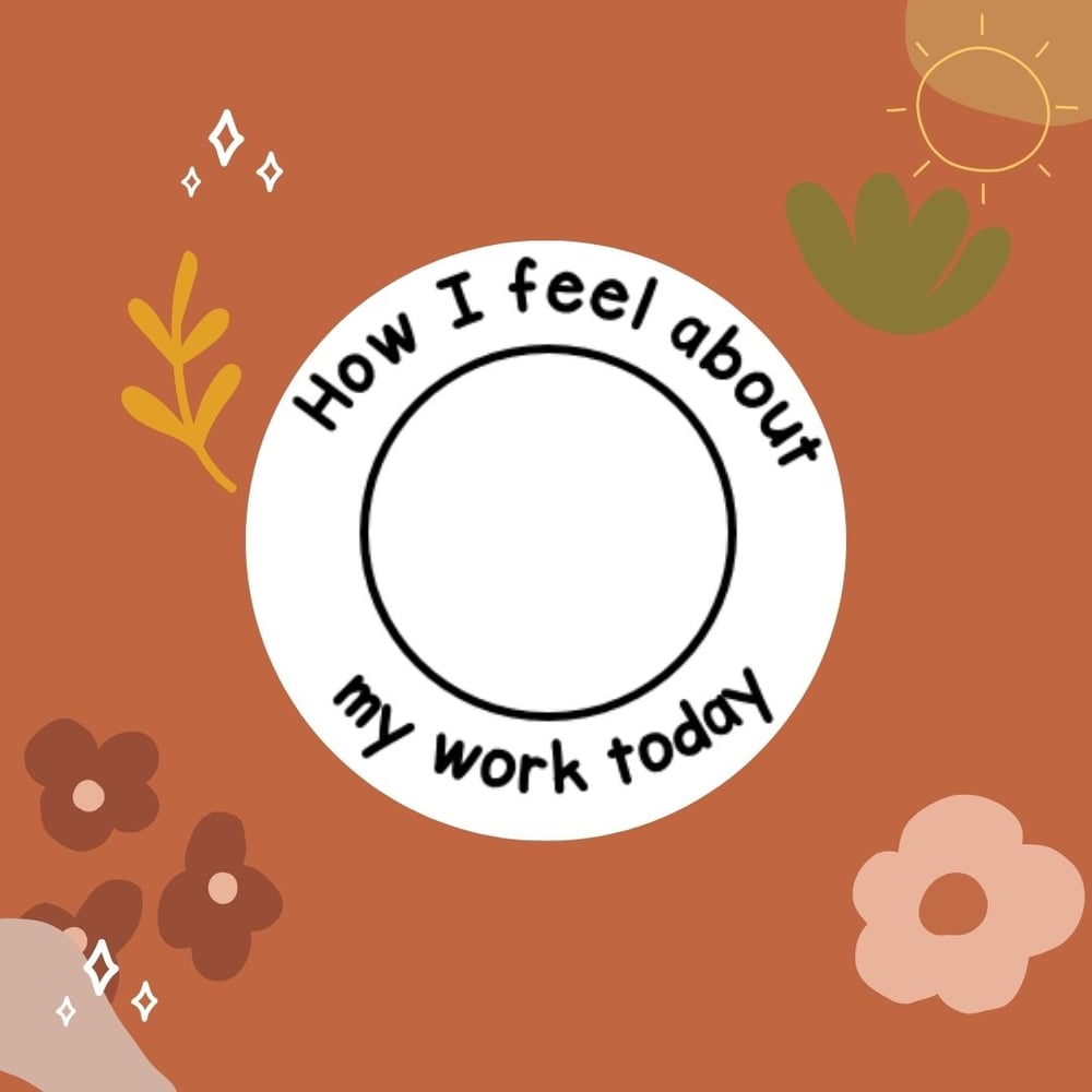 How I Feel About My Work Today Stamp