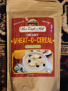 Creamy Wheat-O-Cereal