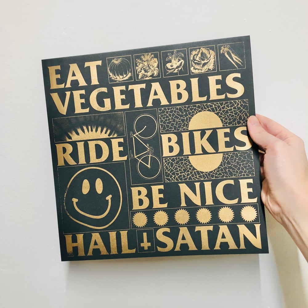 Image of Eat Veg, Ride Bikes, Be Nice, Hail Satan gold riso print