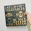 Eat Veg, Ride Bikes, Be Nice, Hail Satan gold riso print