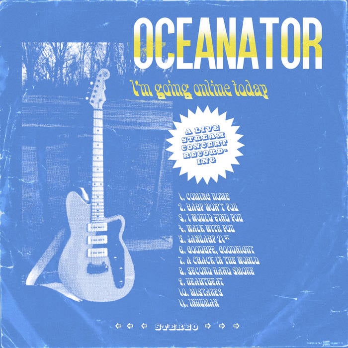 Image of OCEANATOR - I'M GOING ONLINE TODAY: A LIVESTREAM CONCERT RECORDING LP