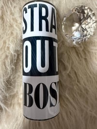 Image 2 of Straight Outta Boston 20oz Tumbler 