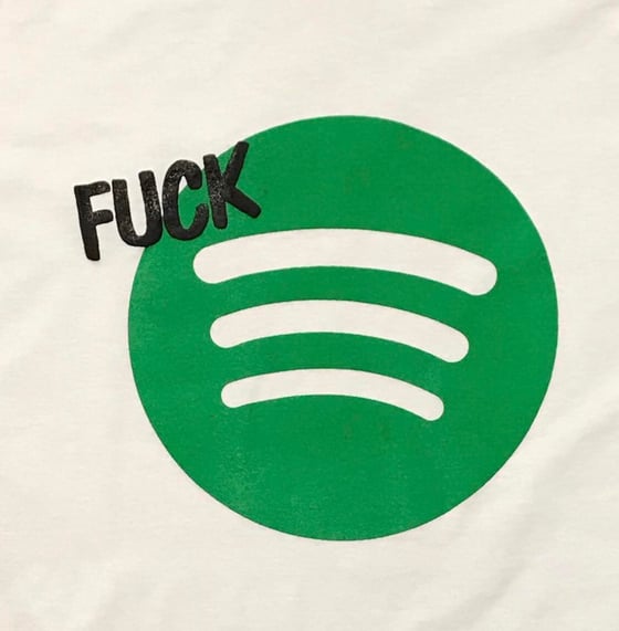 Image of F*** Spotify T-Shirt 