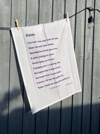 Image 2 of 'Dishes' Poem 100% Organic White Cotton Screen Printed Tea Towel 