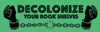 Decolonize Your Bookshelves 2" x 6" Stickers