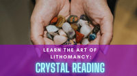 Lithomancy: Learn the Art of Giving Powerful Crystal Readings