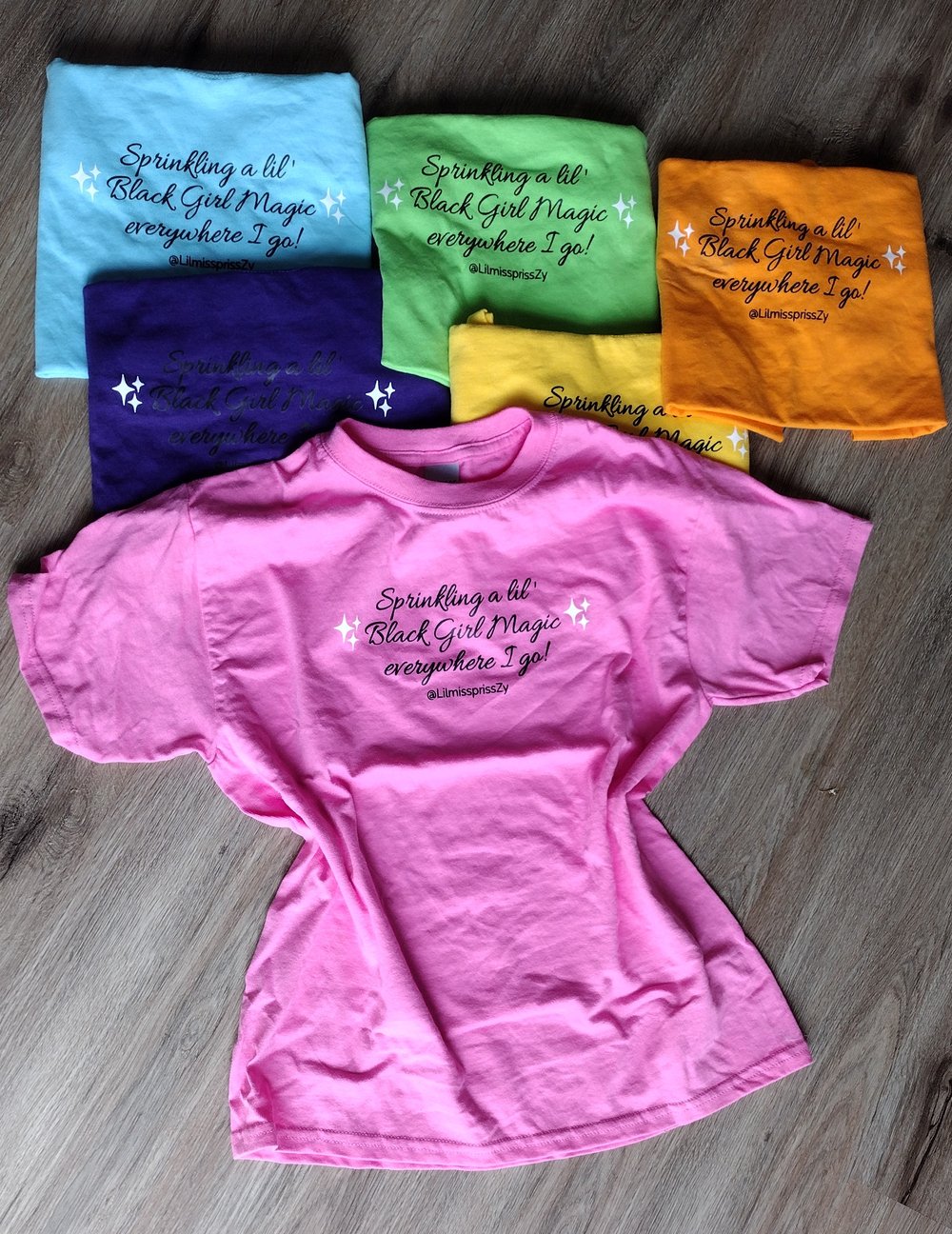 Image of Sprinklin' a lil' Black Girl Magic everywhere I go! T-shirt