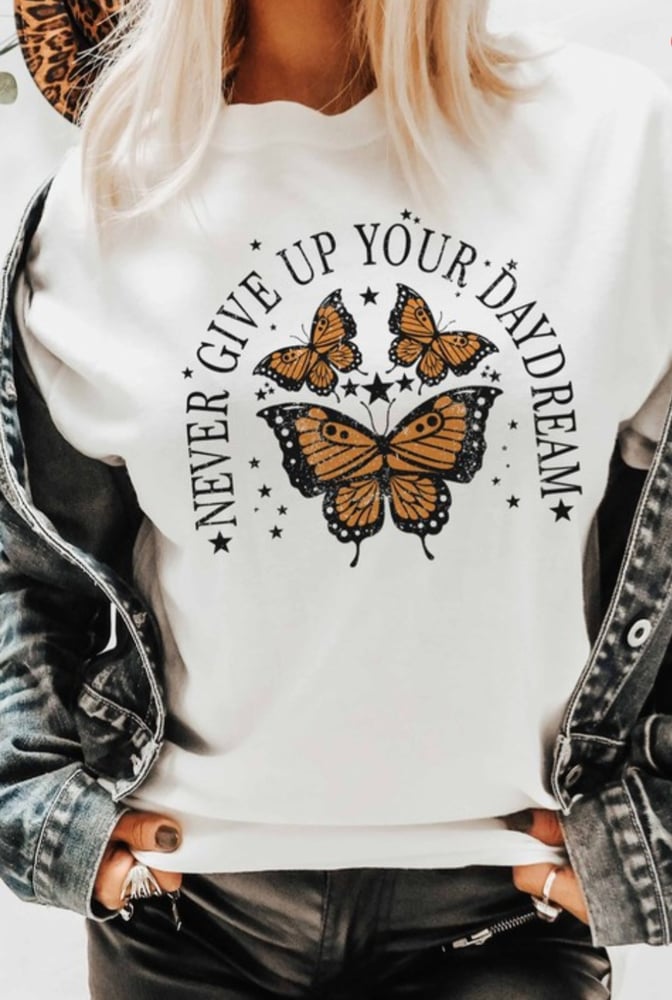 Image of Never Give Up Your Daydream sweatshirt