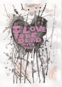 Image 2 of «I Love To Be Dead With You» (Original Painting)