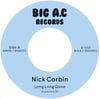 Nick Corbin - Long Long Gone/Never Did Look Like Love