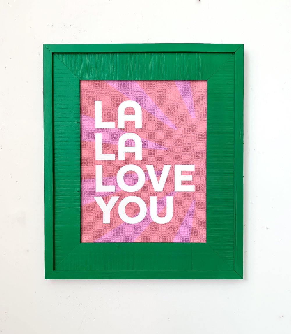 La La Love You - 11 x14 print