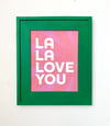 La La Love You - 11 x14 print