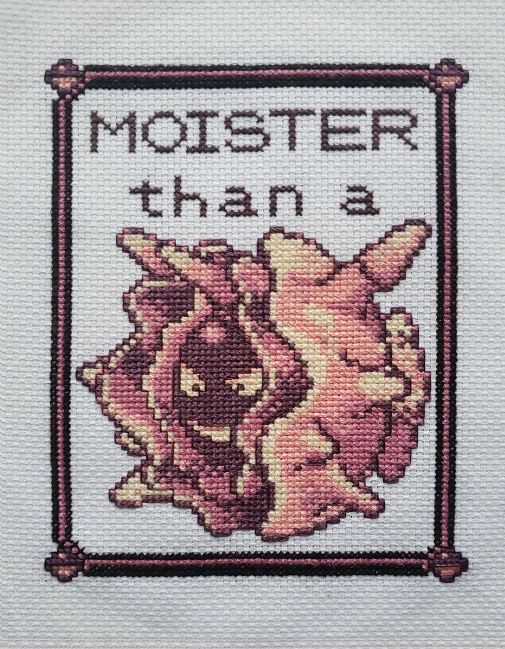 Moister Than A... (print)