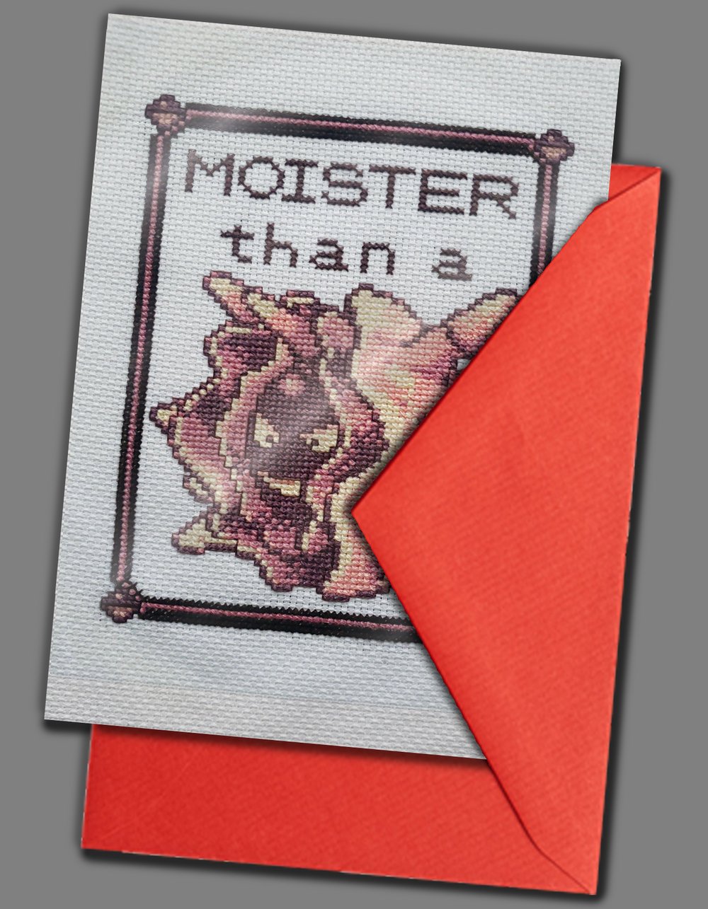 Moister Than A... (print)