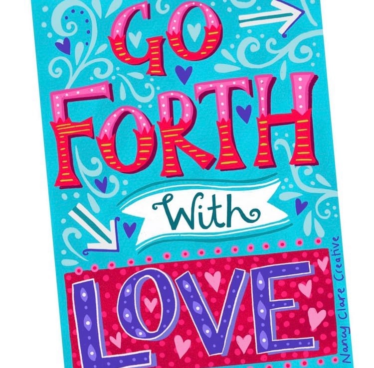 ‘Go Forth With Love’ A4 giclee art print