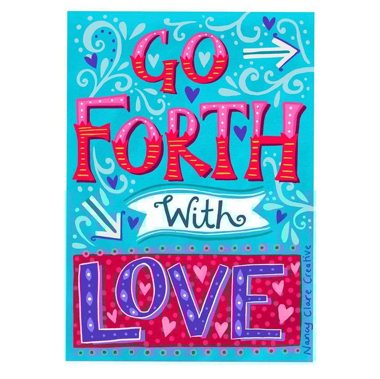 ‘Go Forth With Love’ A4 giclee art print