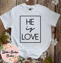 He.Is.Love T-Shirt