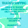 Tracked shipping upgrade (for pins & other misc items)