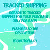 Tracked shipping upgrade (only for bags)